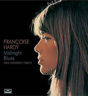 Hardy ,Francoise - Midnight Blues: Paris - London 1968 -1972